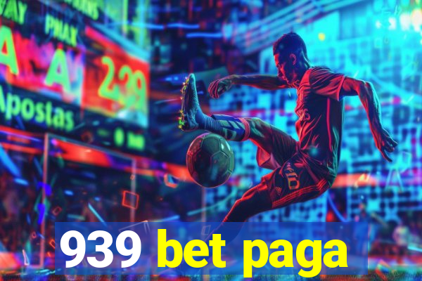 939 bet paga